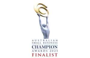 Showing the Australian Small Business Champion Awards 2025 Finalist logo with a silver figure lifting a gold emblem.